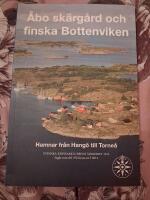 &Aring;bo sk&auml;rg&aring;rd och finska Bottenviken : Hamnar fr&aring;n Hang&ouml; till Torne&aring; / [Redaktionsgrupp: Turun Partio-Sissit rf.]