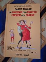 Barns tankar om mormor och morfar, farmor och farfar