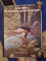 Graviditet,f&ouml;rlossning,sp&auml;dbarnsv&aring;rd