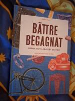 B&auml;ttre begagnat : v&aring;rda och laga det du har