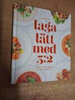 Laga l&auml;tt med 5:2 - 100 nyttiga, smala & enkla recept