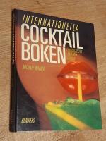 Internationella cocktailboken : cocktailrecept fr&aring;n hela v&auml;rlden