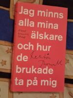 Jag minns alla mina &auml;lskare och hur de brukade ta p&aring; mig