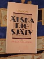 &Auml;lska dig sj&auml;lv eller Inte s&auml;mre &auml;n man g&ouml;r sig