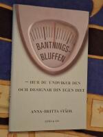 Bantningsbluffen - hur du undviker den och designar din egen diet