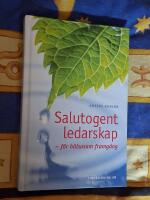 Salutogent ledarskap - f&ouml;r h&auml;lsosam framg&aring;ng