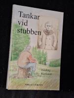 Tankar vid stubben : Ber&auml;ttelser fr&aring;n norra Halland