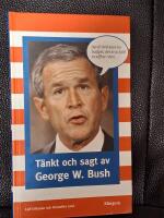 T&auml;nkt och sagt av George W. Bush