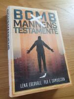 Bombmannens testamente : En roman om Lars Tingstr&ouml;m