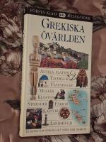 Grekiska &ouml;v&auml;rlden : [antika platser, tavernor, f&auml;stningar, museer ...]