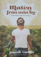 Maten fr&aring;n min by : ayurveda f&ouml;r din h&auml;lsa