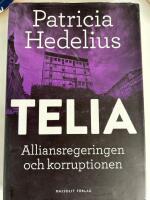 Telia : alliansregeringen och korruptionen