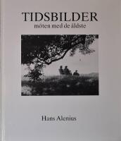 Tidsbilder : m&ouml;ten med de &auml;ldste
