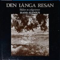 Den l&aring;nga resan : bilder av pilgrimer