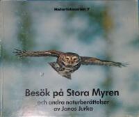 Bes&ouml;k p&aring; Stora Myren och andra naturber&auml;ttelser