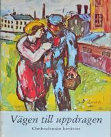 V&auml;gen till uppdragen : ombudsm&auml;n ber&auml;ttar
