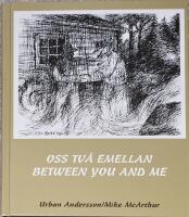 Oss tv&aring; emellan Between you and me