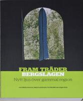 Fram tr&auml;der Bergslagen  : nytt ljus &ouml;ver gammal region