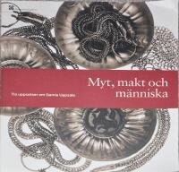 Myt, makt och m&auml;nniska : tio uppsatser om Gamla Uppsala
