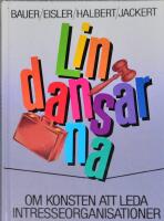 Lindansarna : om konsten att leda intresseorganisationer