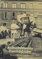 Kulturbest&auml;mda framtidsbilder - om livsformer i sju kommuner : en delrapport fr&aring;n projektet "Kommunerna och framtiden"