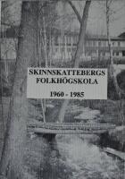 Skinnskatteberg Folkh&ouml;gskola 1950 - 1985