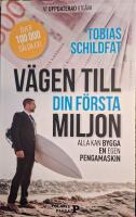 V&auml;gen till din f&ouml;rsta miljon : alla kan bygga en egen pengamaskin