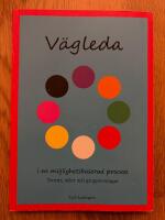 V&auml;gleda &ndash; i en m&ouml;jlighetsbaserad process
