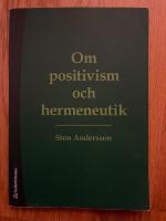 Om positivism och hermeneutik - en introduktion i vetenskapsteori