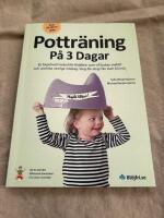 Pottr&auml;ning p&aring; 3 dagar : en bepr&ouml;vad metod f&ouml;r f&ouml;r&auml;ldrar som vill lyckas snabbt och undvika vanliga misstag. Steg-f&ouml;r-steg fr&aring;n start till m&aring;l