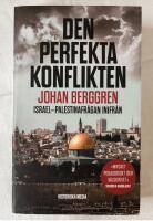 Den perfekta konflikten : Israel-Palestinafr&aring;gan inifr&aring;n