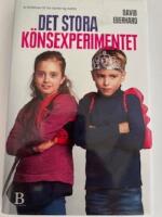 Det stora k&ouml;nsexperimentet : S&aring; uppn&aring;r vi riktig j&auml;mst&auml;lldhet