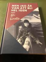 Men jag &auml;r van att bli hel igen