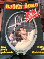 Fr&aring;n T&auml;lje till Wimbledon : sannsagan om Bj&ouml;rn Borgs fantastiska karri&auml;r
