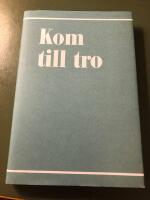 Kom till tro- : andliga upplevelser
