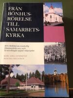 Fr&aring;n b&ouml;nhusr&ouml;relse till samarbetskyrka : EFS i Skellefte&aring; som inomkyrklig lekmannar&ouml;relse 1923-1976 : en utvecklingsfas speglad i riksperspektiv