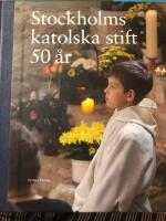 Stockholms katolska stift 50 &aring;r