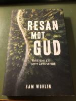 Resan mot Gud : kristen i ett nytt &aring;rtusende