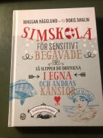 Simskola f&ouml;r sensitivt beg&aring;vade : s&aring; slipper du drunkna i egna och andras k&auml;nslor