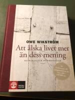 Att &auml;lska livet mer &auml;n dess mening : betraktelser och &ouml;vningar