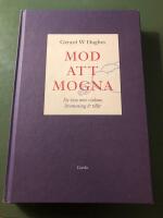 Mod att mogna : en resa mot visdom, livsmening och tillit