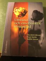 Utbr&auml;nd och emotionellt utm&auml;rglad