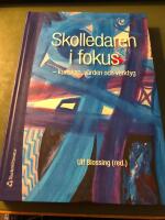 Skolledaren i fokus - kunskap, v&auml;rden och verktyg