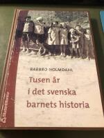Tusen &aring;r i det svenska barnets historia