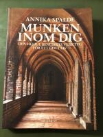 Munken inom dig : den helige Benedikts verktyg f&ouml;r ett gott liv