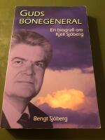 Guds b&ouml;negeneral : en biografi om Kjell Sj&ouml;berg