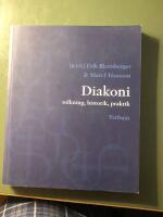 Diakoni : tolkning, historik, praktik