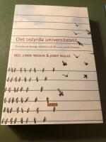Det ostyrda universitetet? : perspektiv p&aring; styrning, autonomi och reform av svenska l&auml;ros&auml;ten