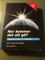 Hur kommer det att g&aring;? : profeterna tittar in i framtiden