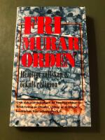 Frimurarorden. Hemligt s&auml;llskap & ockult religion